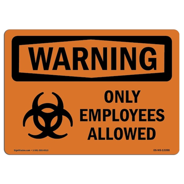 OSHA Warning Sign, 3.5" H, 5" W, Only Employees Allowed, Landscape, WS-D-35-L-12288-10PK